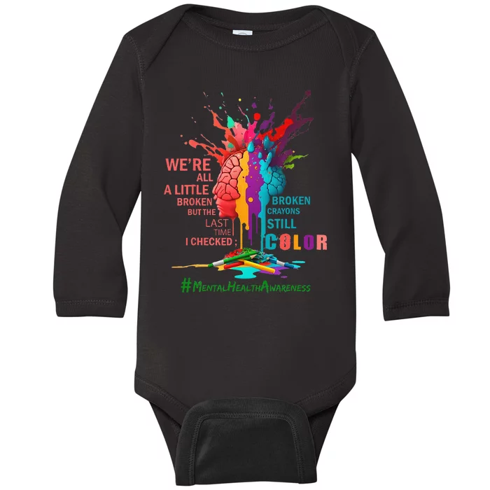 Broken Crayons Still Color Mental Health Awareness Matters Baby Long Sleeve Bodysuit