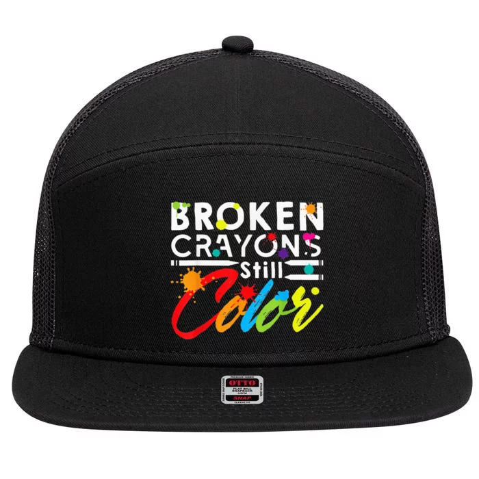 Broken Crayons Still Color Mental Health Awareness 7 Panel Mesh Trucker Snapback Hat