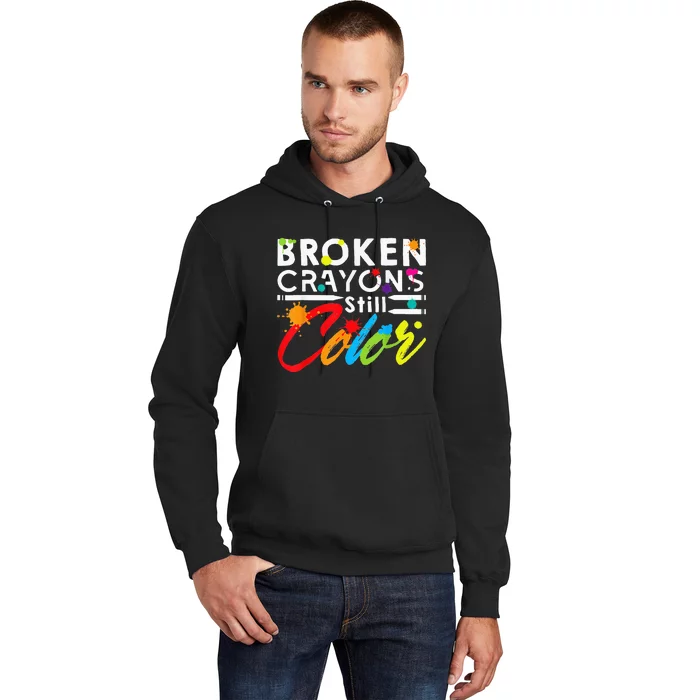 Broken Crayons Still Color Mental Health Awareness Hoodie