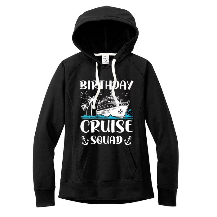 Birthday Cruise Squad Birthday Party Crew Women's Fleece Hoodie