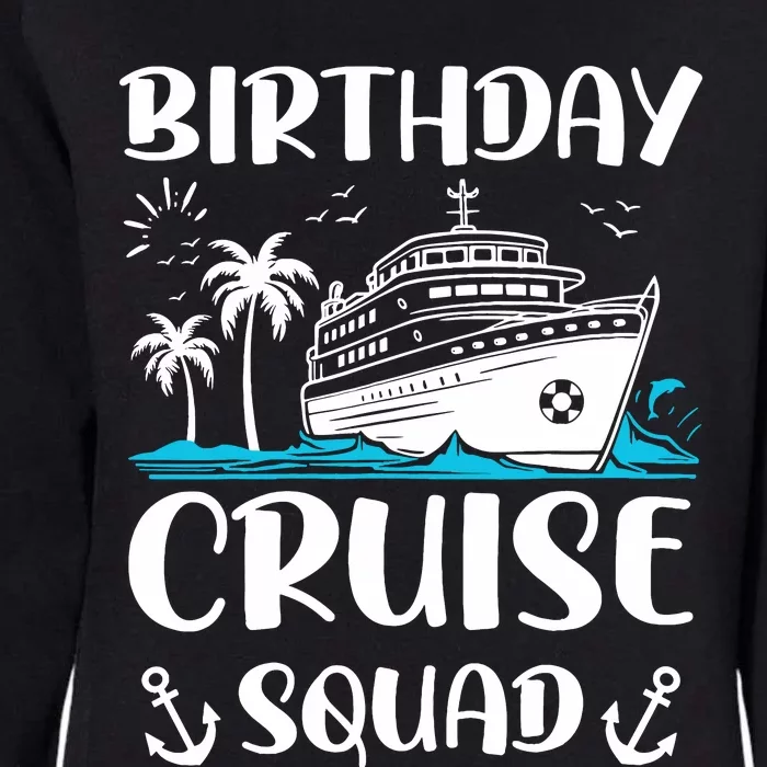 Birthday Cruise Squad Birthday Party Crew Womens California Wash Sweatshirt