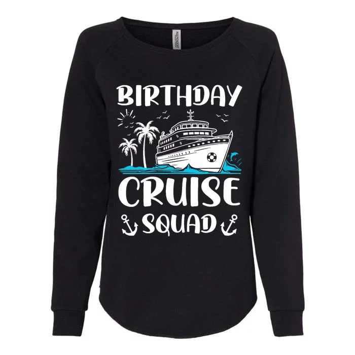 Birthday Cruise Squad Birthday Party Crew Womens California Wash Sweatshirt