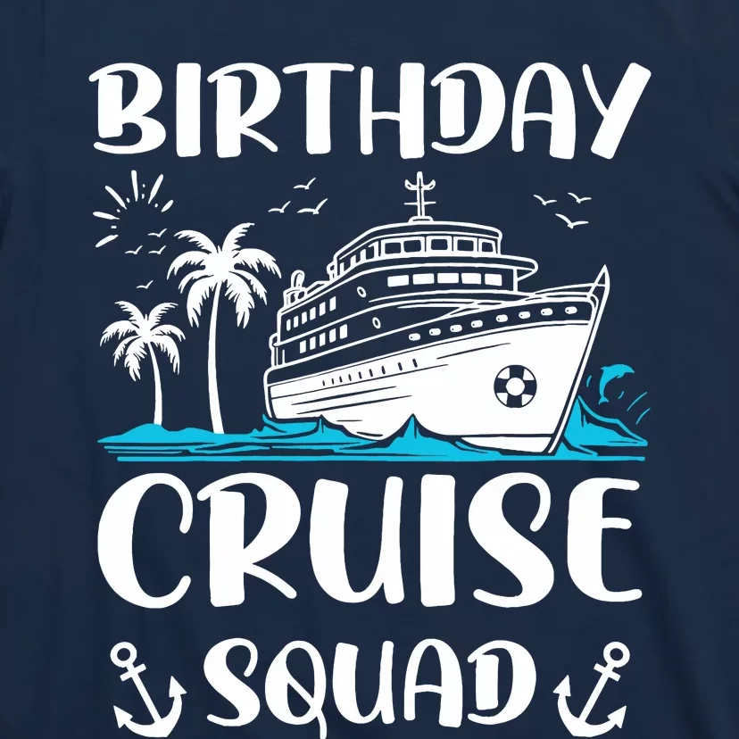 Birthday Cruise Squad Birthday Party Crew T-Shirt