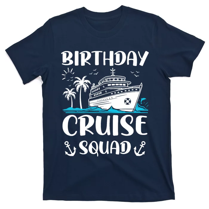 Birthday Cruise Squad Birthday Party Crew T-Shirt