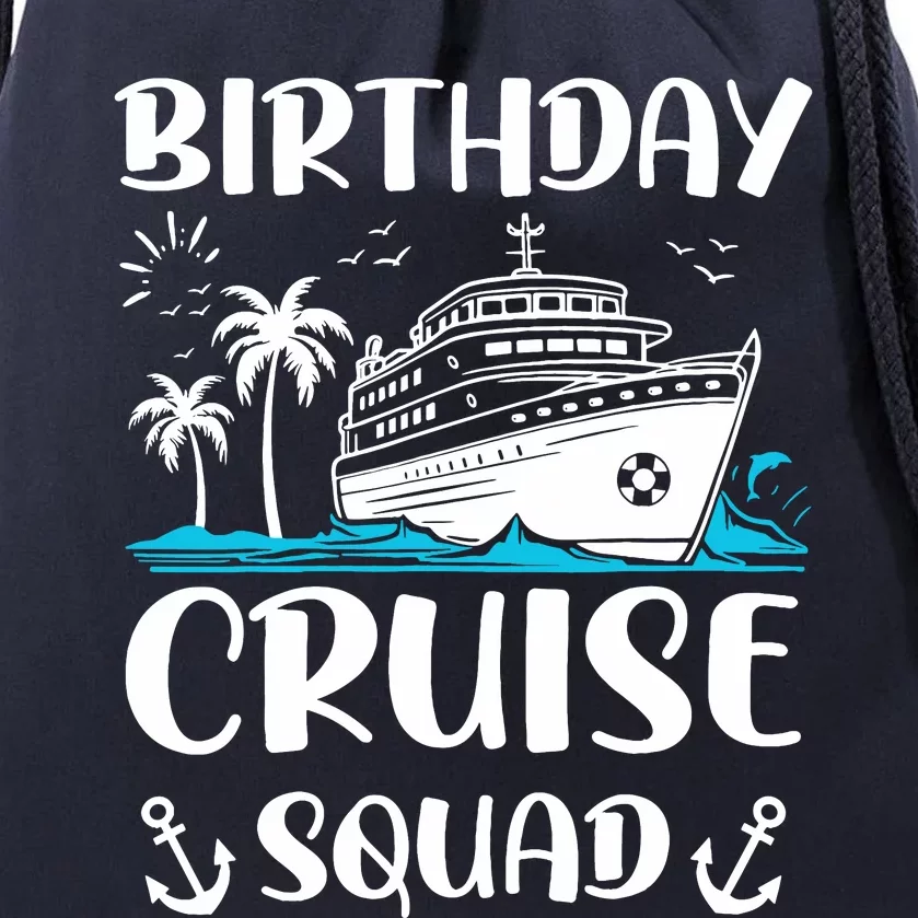 Birthday Cruise Squad Birthday Party Crew Drawstring Bag