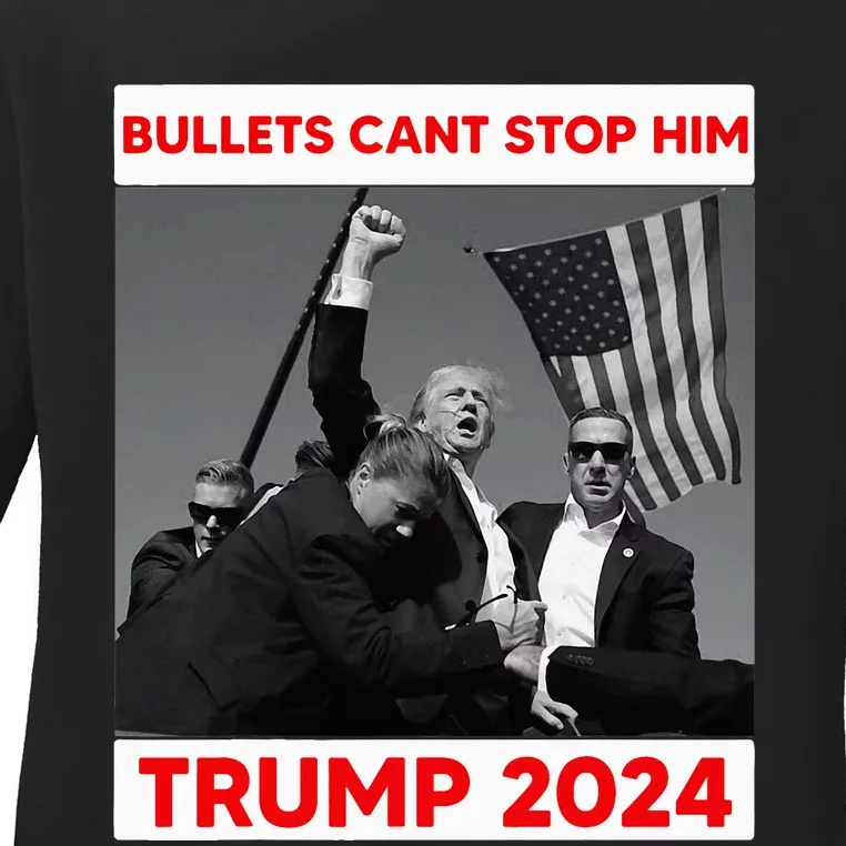 Bullets Cant Stop Him Trump 2024 Ladies Long Sleeve Shirt