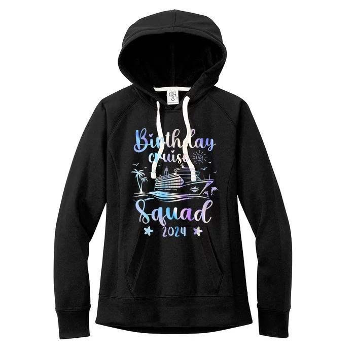 Birthday Cruise Squad 2024 Cruising Party Cruise Birthday Women's Fleece Hoodie