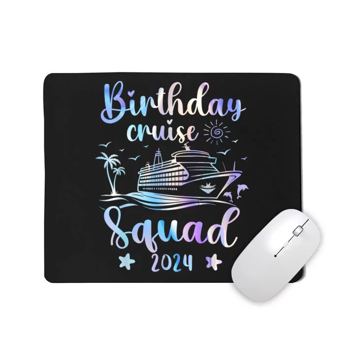 Birthday Cruise Squad 2024 Cruising Party Cruise Birthday Mousepad