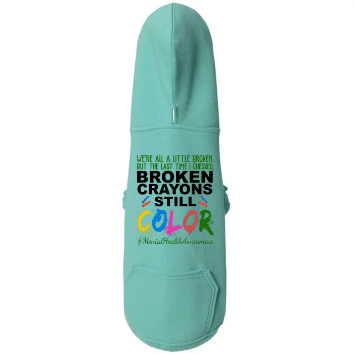 Broken Crayons Still Color Mental Health Awareness Doggie 3-End Fleece Hoodie