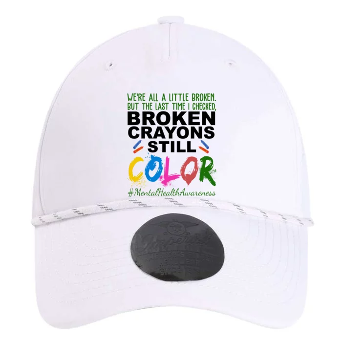 Broken Crayons Still Color Mental Health Awareness Performance The Dyno Cap