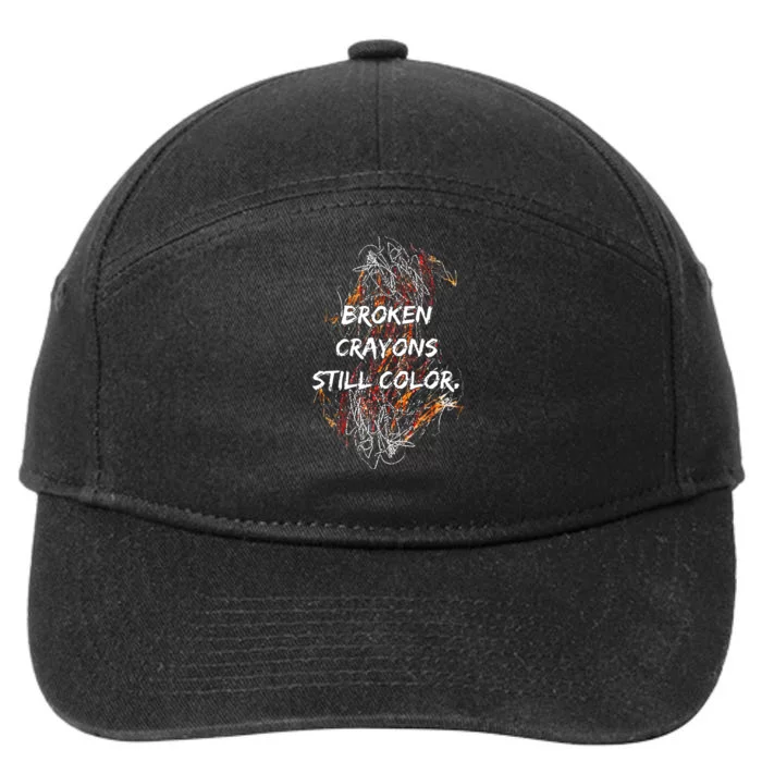 Broken Crayons Still Color Mental Health Awareness Supporter 7-Panel Snapback Hat