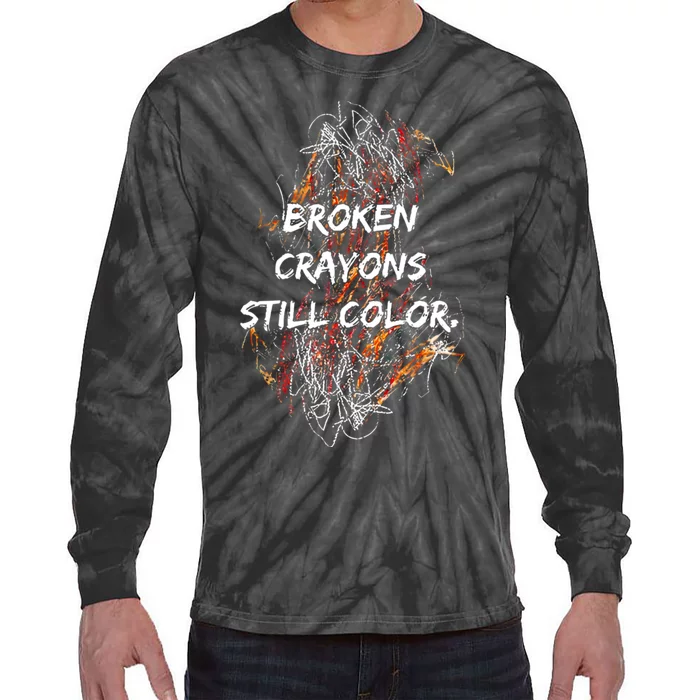 Broken Crayons Still Color Mental Health Awareness Supporter Tie-Dye Long Sleeve Shirt