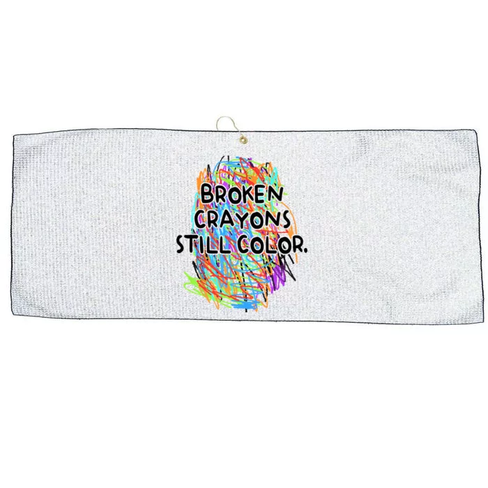 Broken Crayons Still Color Mental Health Awareness Supporter Large Microfiber Waffle Golf Towel