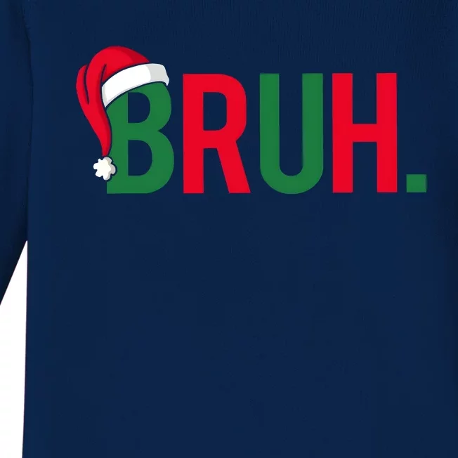 Bruh Christmas Sarcastic Holiday Season Baby Long Sleeve Bodysuit