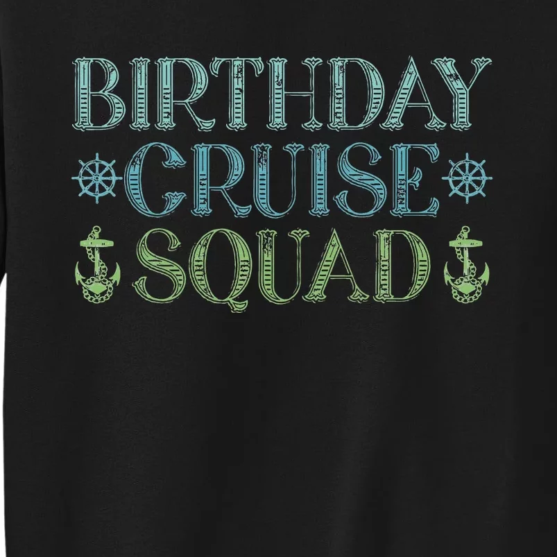 Birthday Cruise Squad Cruising Trip Party Vacation Birthday Sweatshirt