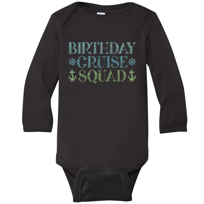 Birthday Cruise Squad Cruising Trip Party Vacation Birthday Baby Long Sleeve Bodysuit