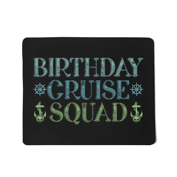 Birthday Cruise Squad Cruising Trip Party Vacation Birthday Mousepad