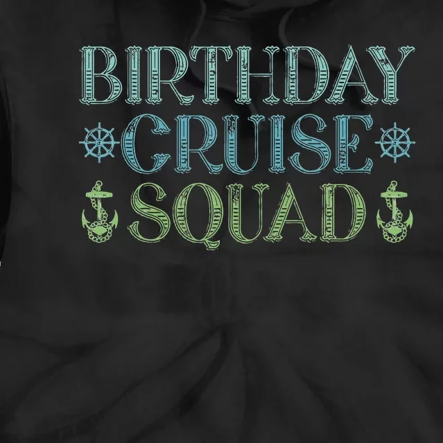 Birthday Cruise Squad Cruising Trip Party Vacation Birthday Tie Dye Hoodie