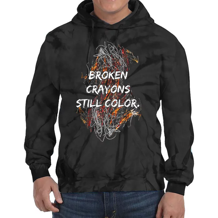 Broken Crayons Still Tie Dye Hoodie