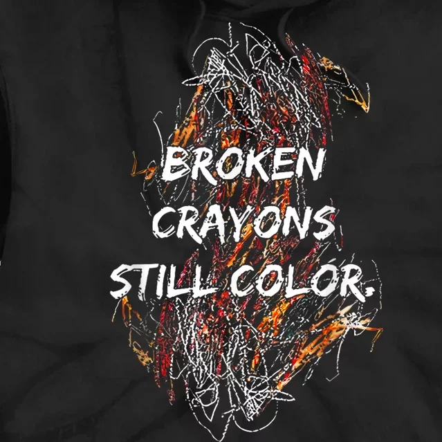 Broken Crayons Still Tie Dye Hoodie