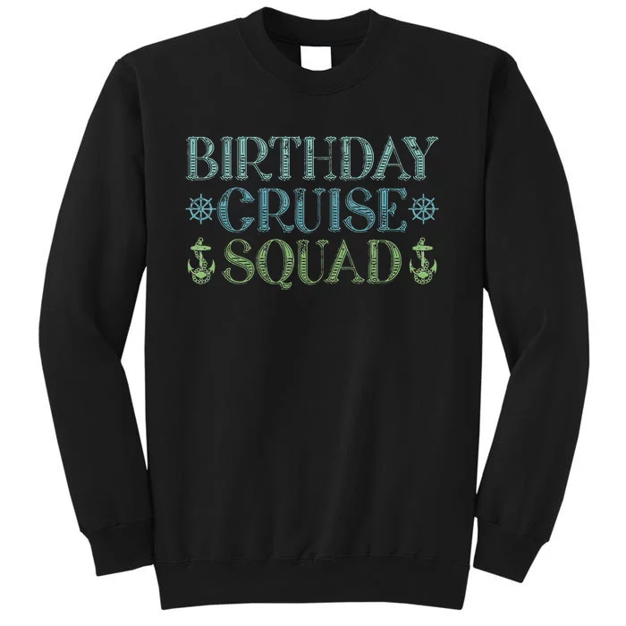 Birthday Cruise Squad Cruising Trip Party Vacation Sweatshirt