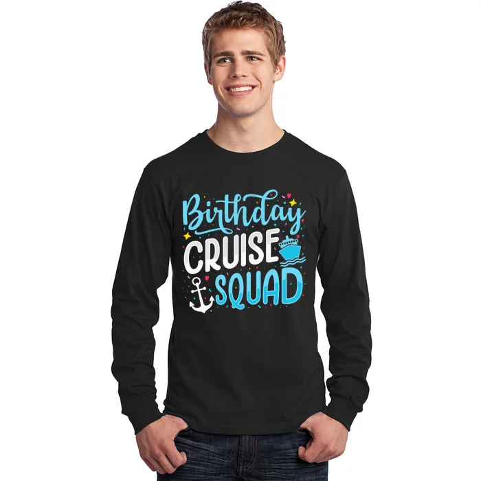 Birthday Cruise Squad Cruising Vacation Funny Crew Long Sleeve Shirt