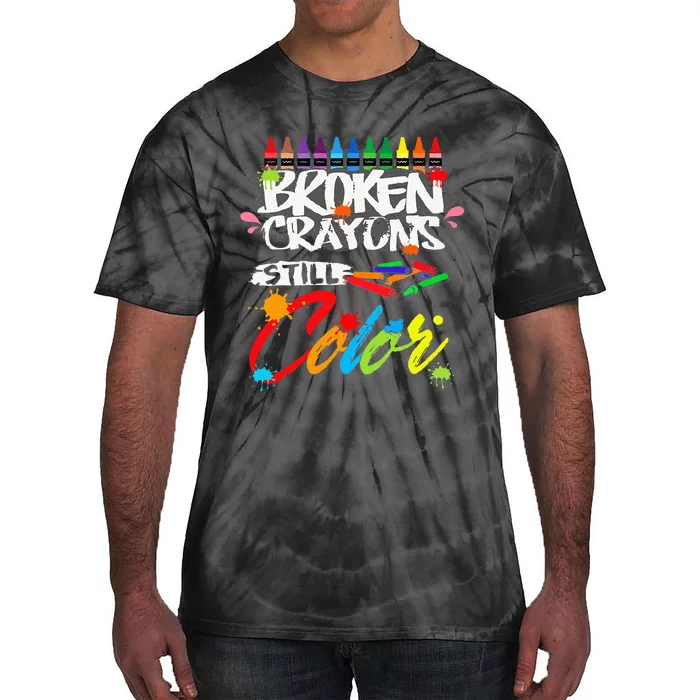 Broken Crayons Still Color Mental Health Awareness Tie-Dye T-Shirt