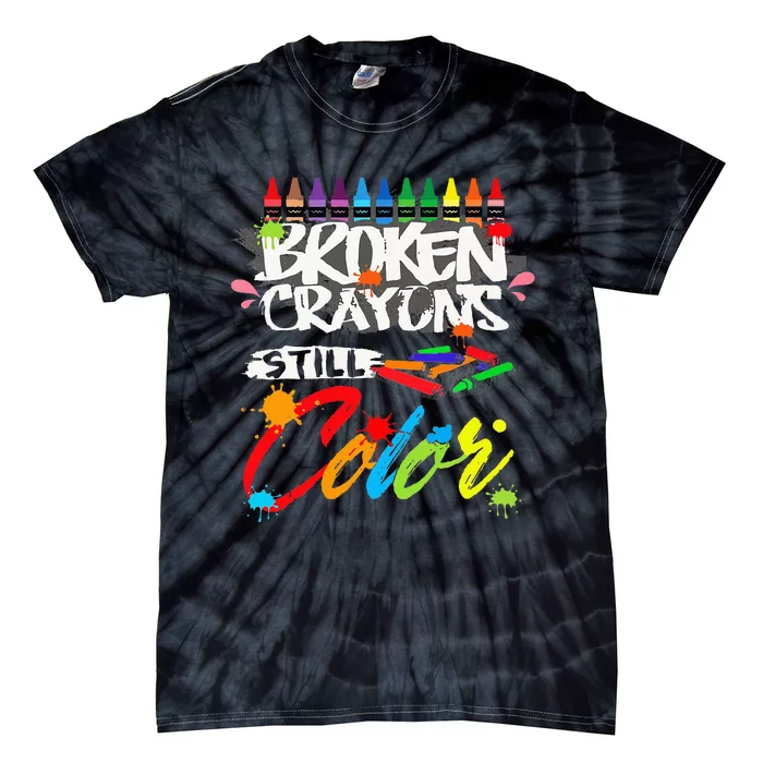 Broken Crayons Still Color Mental Health Awareness Tie-Dye T-Shirt