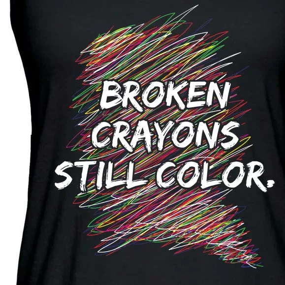 Broken Crayons Still Color Mental Health Awareness Ladies Essential Flowy Tank