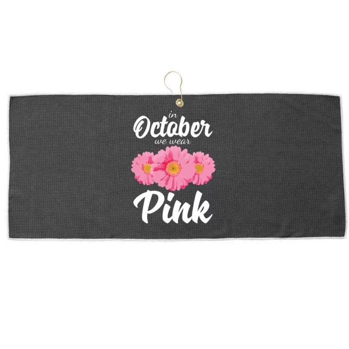 Breast Cancer Shirts Women Daisy In October We Wear Pink Large Microfiber Waffle Golf Towel