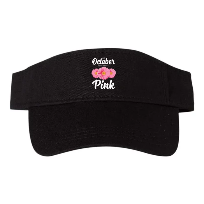 Breast Cancer Shirts Women Daisy In October We Wear Pink Valucap Bio-Washed Visor