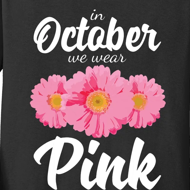 Breast Cancer Shirts Women Daisy In October We Wear Pink Kids Long Sleeve Shirt