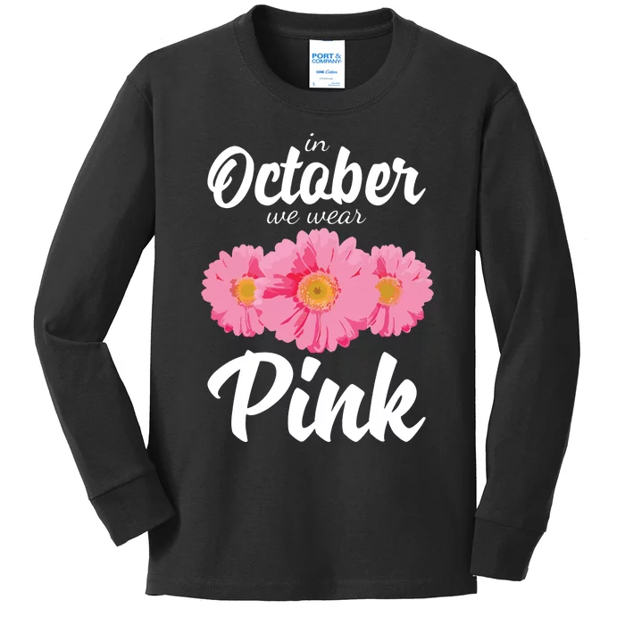 Breast Cancer Shirts Women Daisy In October We Wear Pink Kids Long Sleeve Shirt