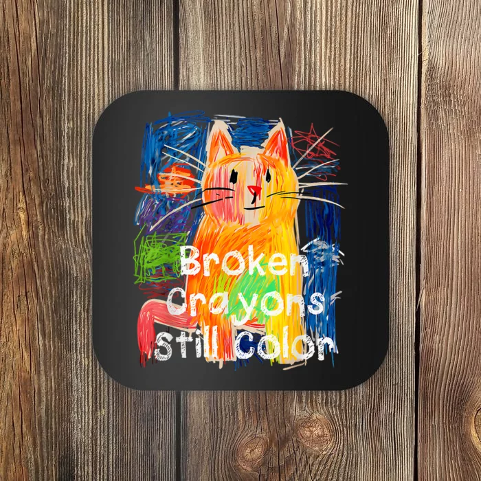 Broken Crayons Still Color Cat Teacher Coaster