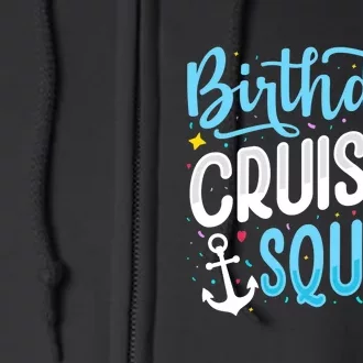 Birthday Cruise Squad Cruising Vacation Funny Crew Full Zip Hoodie