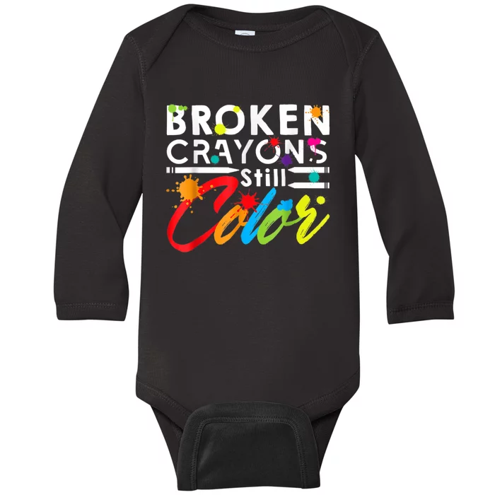 Broken Crayons Still Color Mental Health Awareness Baby Long Sleeve Bodysuit