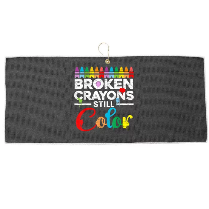 Broken Crayons Still Color Mental Health Awareness Supporter Large Microfiber Waffle Golf Towel