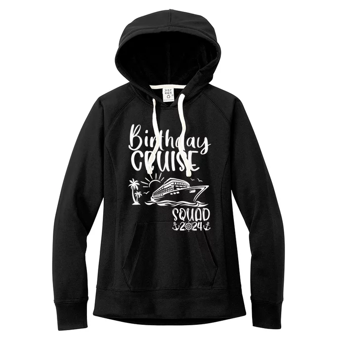 Birthday Cruise Squad 2024 Birthday Holiday Family Matching Women's Fleece Hoodie