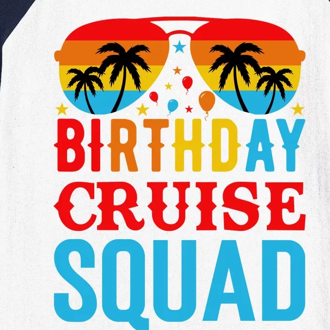 Birthday Cruise Squad Baseball Sleeve Shirt