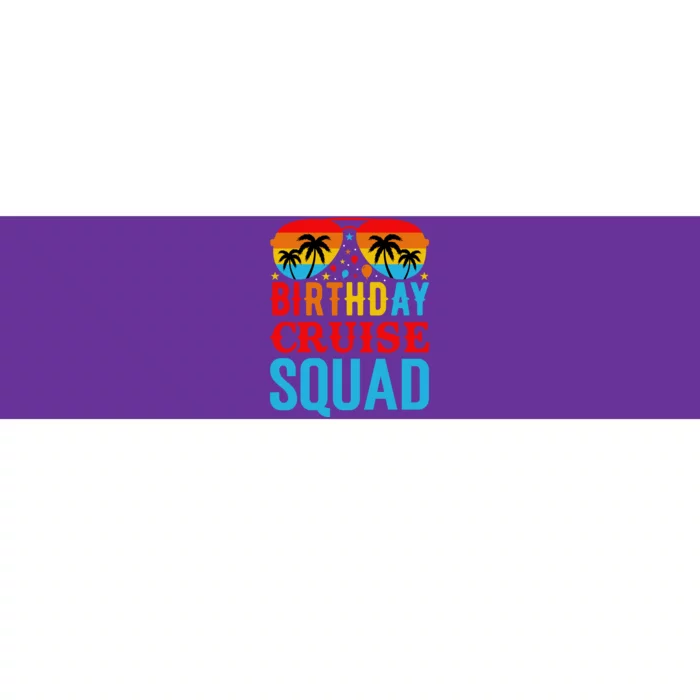 Birthday Cruise Squad Bumper Sticker