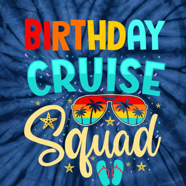 Birthday Cruise Squad Cruising Vacation Funny Crew Tie-Dye T-Shirt