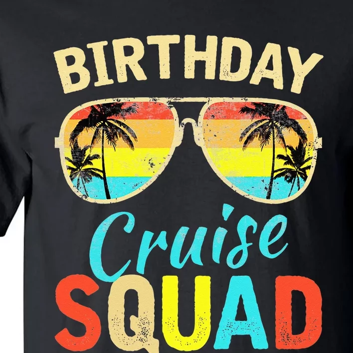 Birthday Cruise Squad Cruising Vacation Funny Birthday Tall T-Shirt