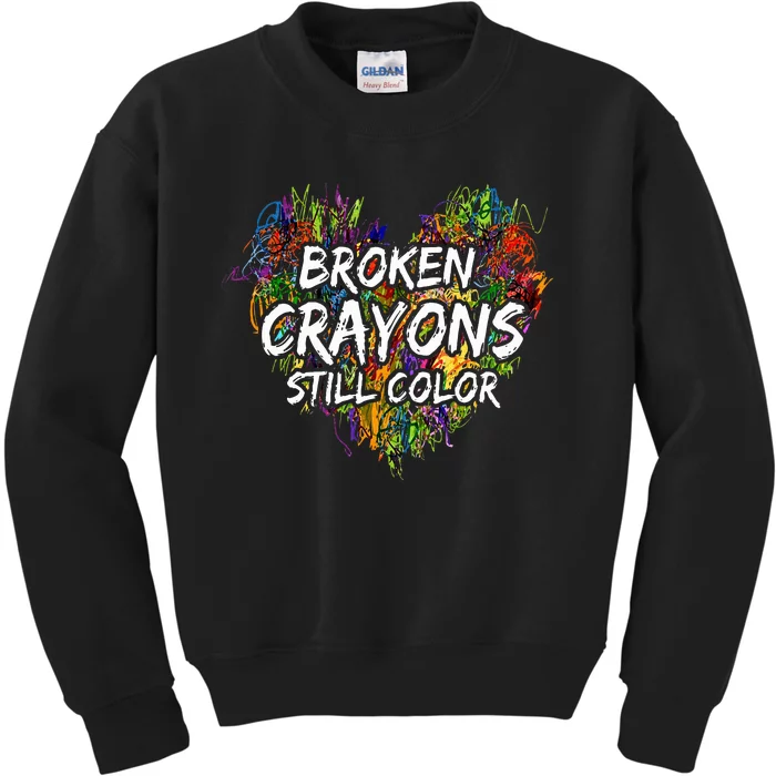 Broken Crayons Still Color Mental Health Awareness Supporter Kids Sweatshirt