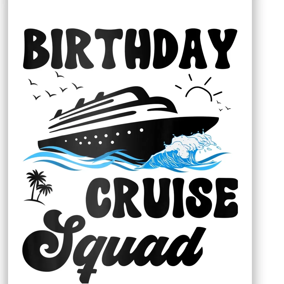 Birthday Cruise Squad Cruising Vacation Funny Birthday Poster