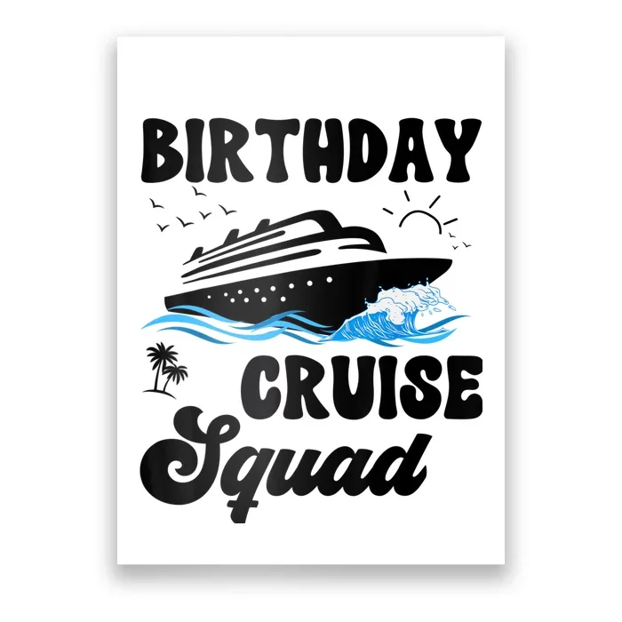 Birthday Cruise Squad Cruising Vacation Funny Birthday Poster