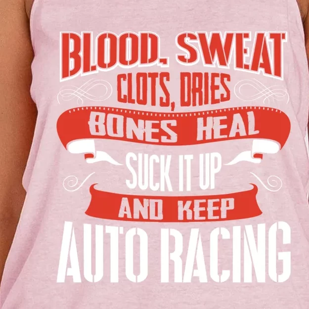 Blood Clots Sweat Dries Shut Up And Keep Auto Racing Gift Women's Knotted Racerback Tank