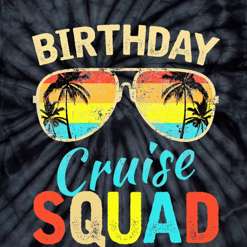 Birthday Cruise Squad Birthday Party Cruise Squad Tie-Dye T-Shirt