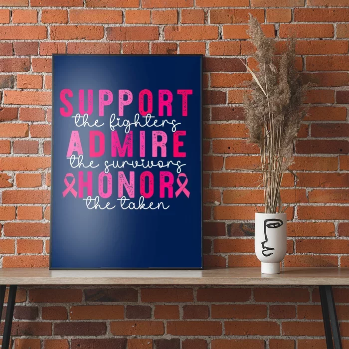 Breast Cancer Support Admire Honor Breast Cancer Awareness Poster