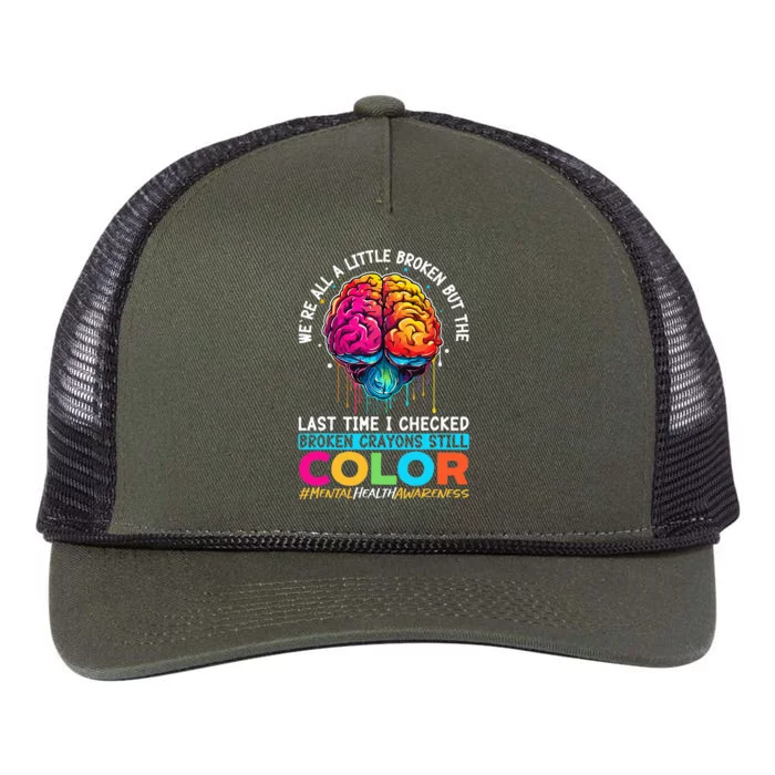 Broken Crayons Still Color Mental Health Awareness Support Retro Rope Trucker Hat Cap