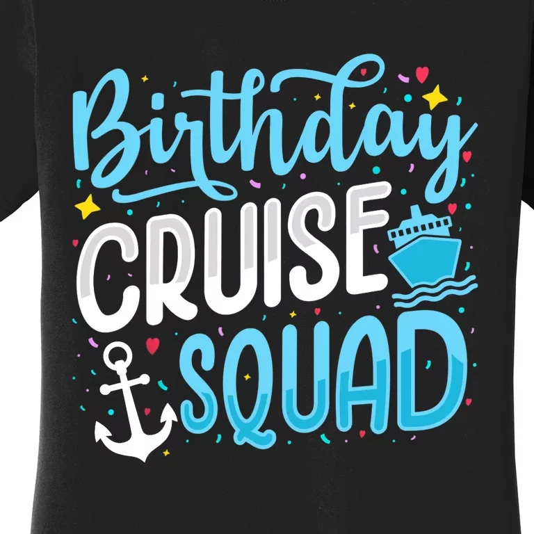 Birthday Cruise Squad Cruising Vacation Funny Crew Women's T-Shirt